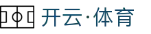 开云·体育(中国)官方网站-KAIYUN SPORTS